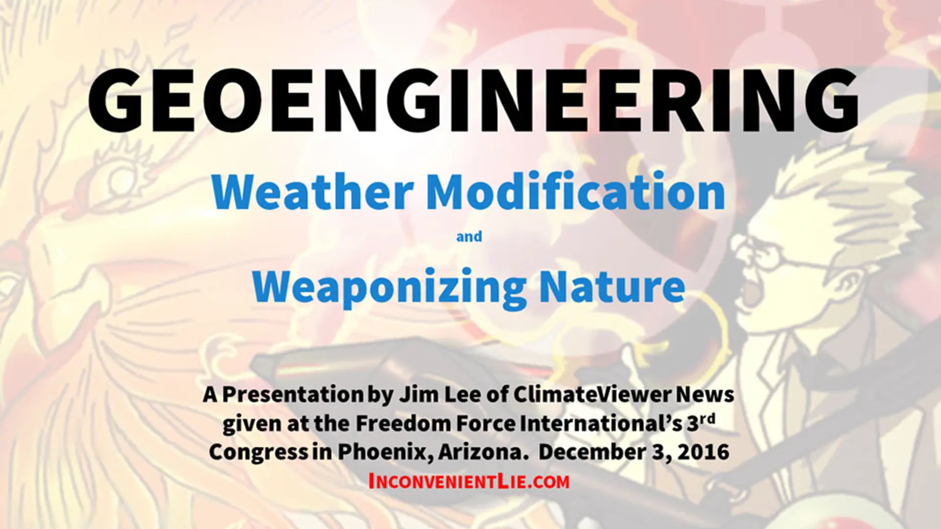 Geoengineering, Weather Modification, and Weaponizing Nature